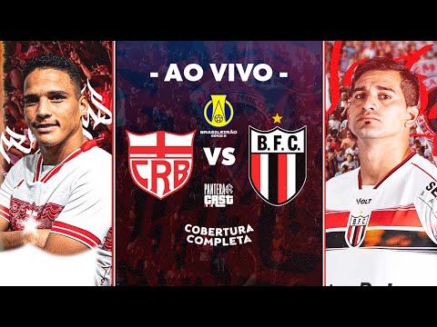 CRB X BOTAFOGO-SP | SÉRIE B AO VIVO - COBERTURA COMPLETA