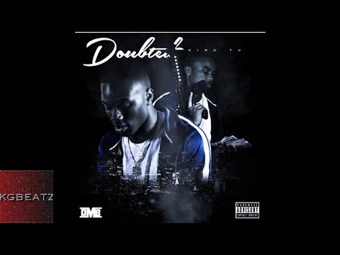 King Tu - Doubted Me [Prod. By Bruce24k] [New 2018]