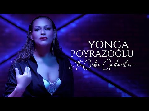 Yonca Poyrazoğlu l At Gibi Gidenler (Official Video)