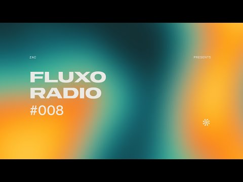 FLUXO Radio 008 by ZAC