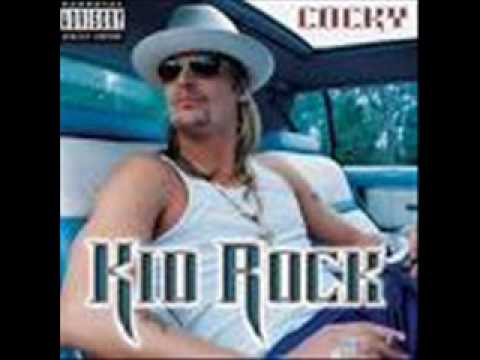 Welcome 2 The Party- Kid Rock