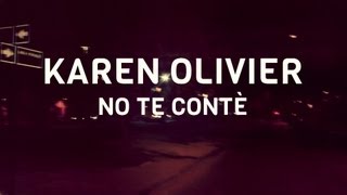 Karen Olivier -  No Te Conté