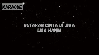 Download lagu Liza Hanim - Getaran Cinta Di Jiwa [Karaoke] mp3