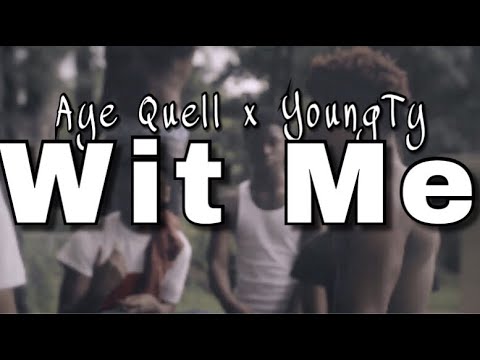 Aye Quell x Youngty - Wit Me (official video) shot and edited by @jvproductions__