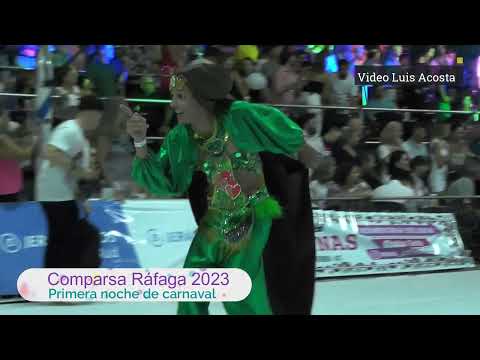Comparsa Ráfaga 2023 - Primera noche de carnaval