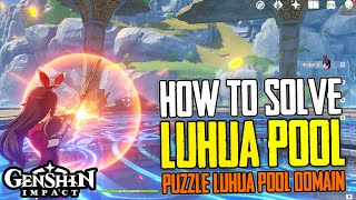 HOW TO SOLVE LUHUA POOL TORCH PUZZLE + OPEN LUHUA DOMAIN GENSHIN IMPACT TIPS TRICK