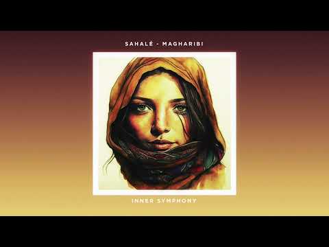 Sahalé - Magharibi (Original Mix) | Inner Symphony