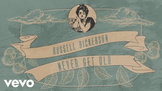 Russell Dickerson Never Get Old