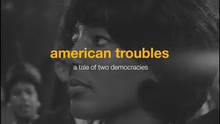 American Troubles - A Tale of Two Democracies (Trailer)