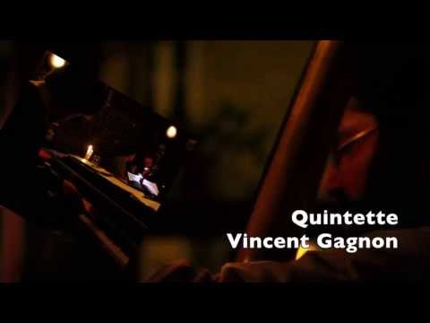 Vincent Gagnon Quintette - Fou Bar - 1/2