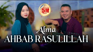 Download lagu AHBAB RASULILLAH - ALMA ESBEYE mp3