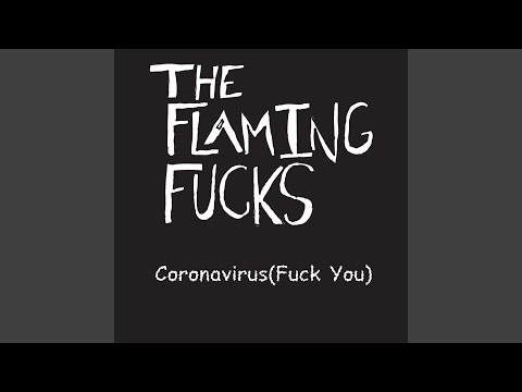Coronavirus (Fuck You)
