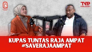 BUKAN SEKEDAR #SAVERAJAAMPAT | Sudut Dengar Parlemen