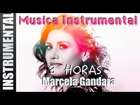 Musica Instrumental Para Orar - Marcela Gandara