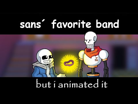 sans´ favorite band but i animated it