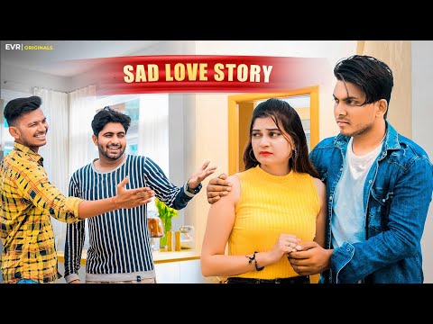 Sad Love Story | Based On True Event | Evr
