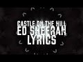 Ed Sheeran - Castle On The Hill (Lyric Video) Ed Sheeran - Castle On The Hill (Lyric Video)