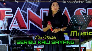 Download lagu SERIBU KALI SAYANG - Elva Mustika | Live Orgen Tunggal | Fantasi Live Music mp3