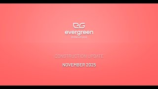 November 2025, Construction Update Video