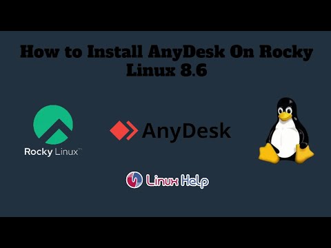 How to Install AnyDesk On Rocky Linux 8.6 | LinuxHelp Tutorials