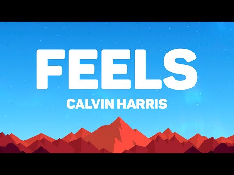 Calvin Harris - Feels (Lyrics) Feat. Pharrel Williams, Katy Perry & Big Sean