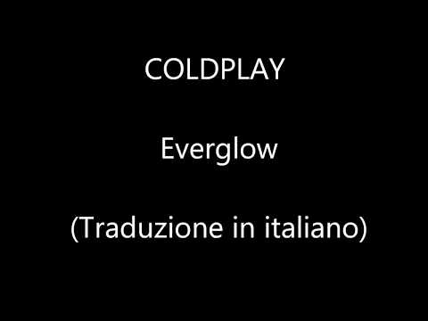 download lagu mp3 mp4 Coldplay Everglow Testo Traduzione, download lagu Coldplay Everglow Testo Traduzione gratis, unduh video klip Coldplay Everglow Testo Traduzione