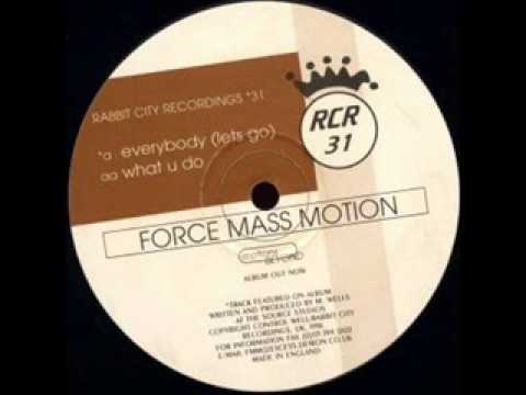 Force Mass Motion - Everybody (Lest Go)