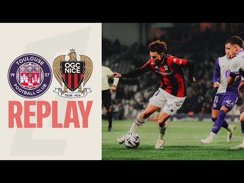 Replay I Toulouse 5-1 Nice commenté
