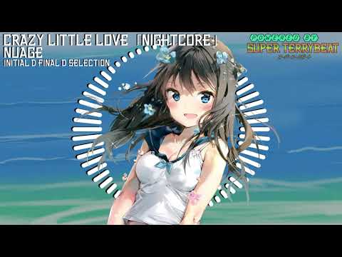 「Super EuroNightcore」 Nuage - Crazy Little Love ~ Initial D ~
