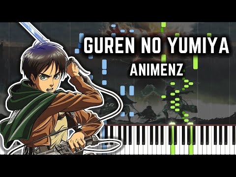 [Animenz] Guren no Yumiya - Attack on Titan OP1 Piano Tutorial || Synthesia