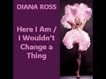 Diana Ross - Here I Am / I Wouldn't Change a Thing (Clip)