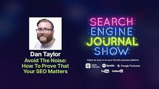 Avoid The Noise: How To Prove That Your SEO Matters