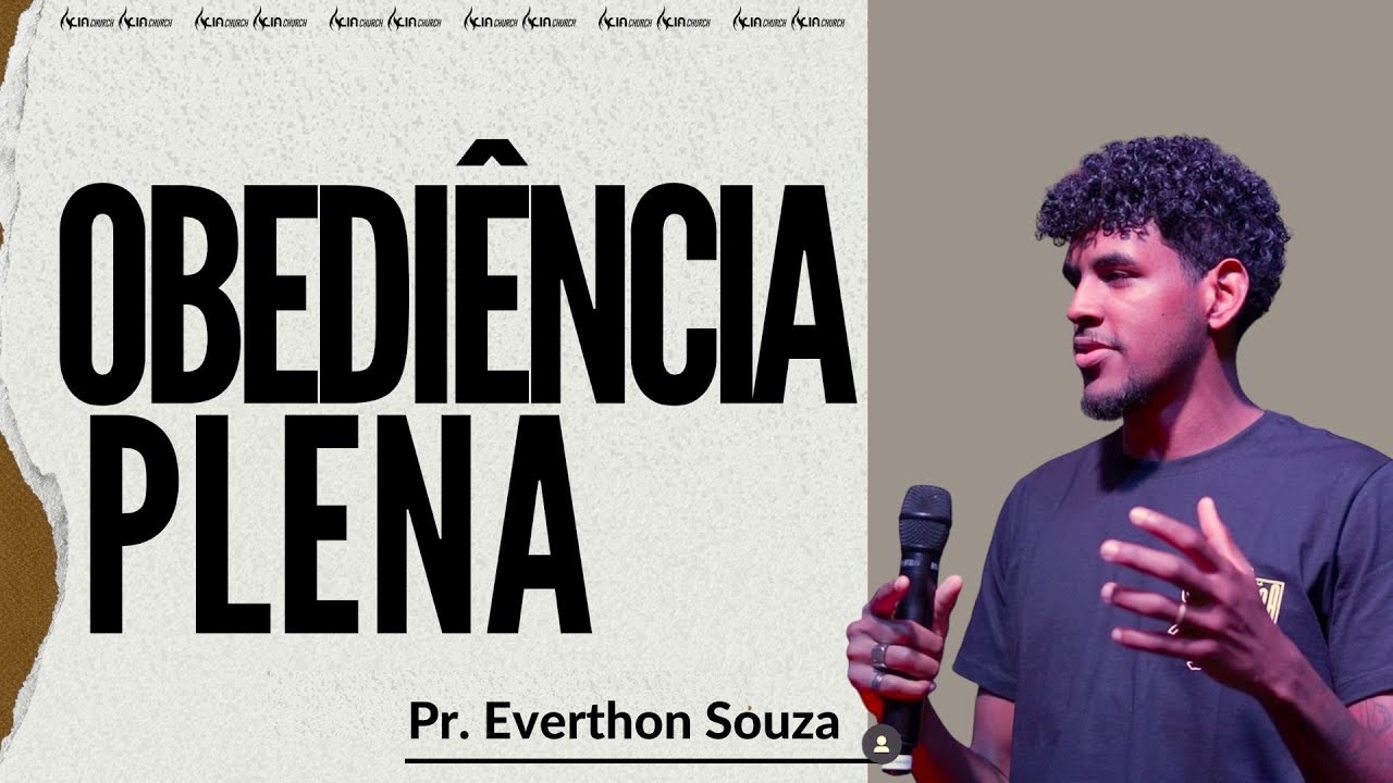 OBEDIÊNCIA PLENA Pr. Everthon Souza  [13/10/2024]