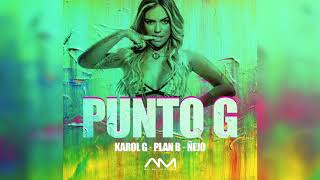 Punto G Remix - Karol G ft Plan b &amp; Ñejo