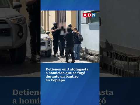 Detienen en Antofagasta a homicida que se fugó durante un bautizo en Copiapó