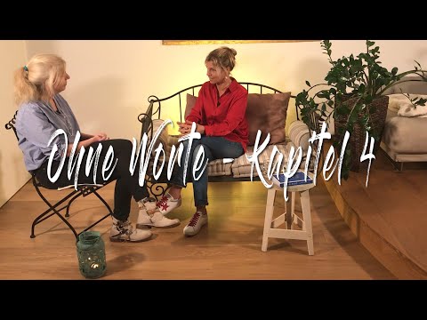 "Ohne Worte - Auf dem Weg in deine eigene Authentizität" - Kapitel 4 mit Christiane Hansmann