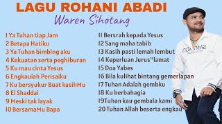 Download lagu Lagu Rohani Abadi penyejuk hati - Waren Sihotang mp3