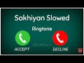sakhiyaan slowed reverbe ringtone, danish zehen sad song ringtone, instagram viral song ringtone