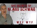 The Secrets of Klaus Schwab: WEF WTF