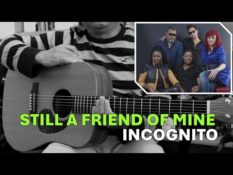 Still A Friend Of Mine - Incognito