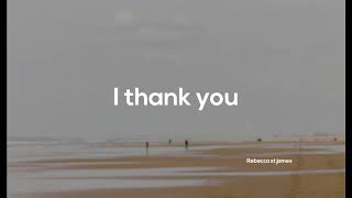 I thank you by Rebecca st james (Christian Song, Christian Worship Song, Worship Dance Song)