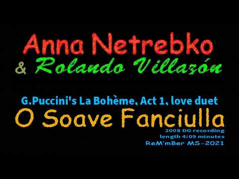Anna Netrebko &  Rolando Villazón-O soave fanciulla-Puccini's La Bohème, Act 1, duet (2008-DG)