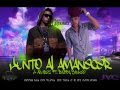 Daddy yankee ft J alvarez Juntos al Amanecer ...