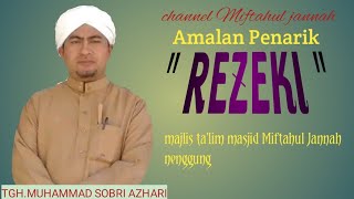 Download lagu Mau datang rizki yang banyak !! Amalkan ini......|| TGH. M. Sobri Azhari || Miftahul Jannah Nenggung mp3