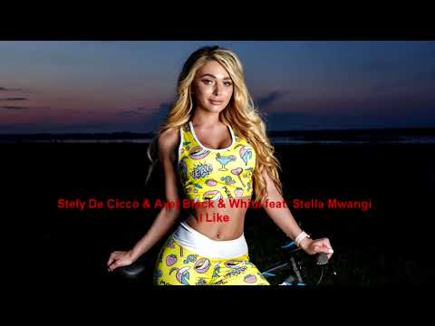 Stefy De Cicco & Axel Black & White feat. Stella Mwangi - I Like
