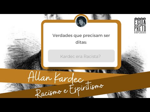Kardec, Racismo e Espiritismo
