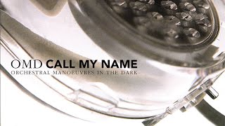 OMD — Call My Name (lyrics)