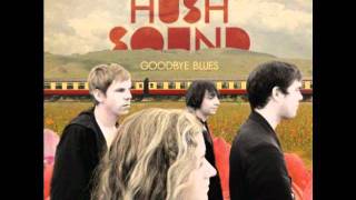 The Hush Sound - &quot;Hurricane&quot;