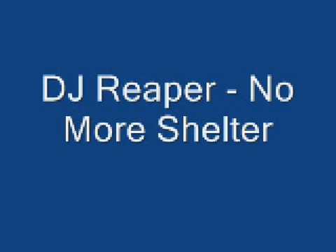 DJ Reaper No More Shelter