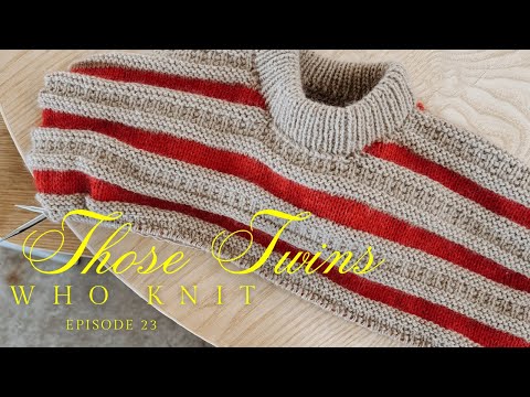 Those Twins Who Knit Episode 23 - a knitting podcast